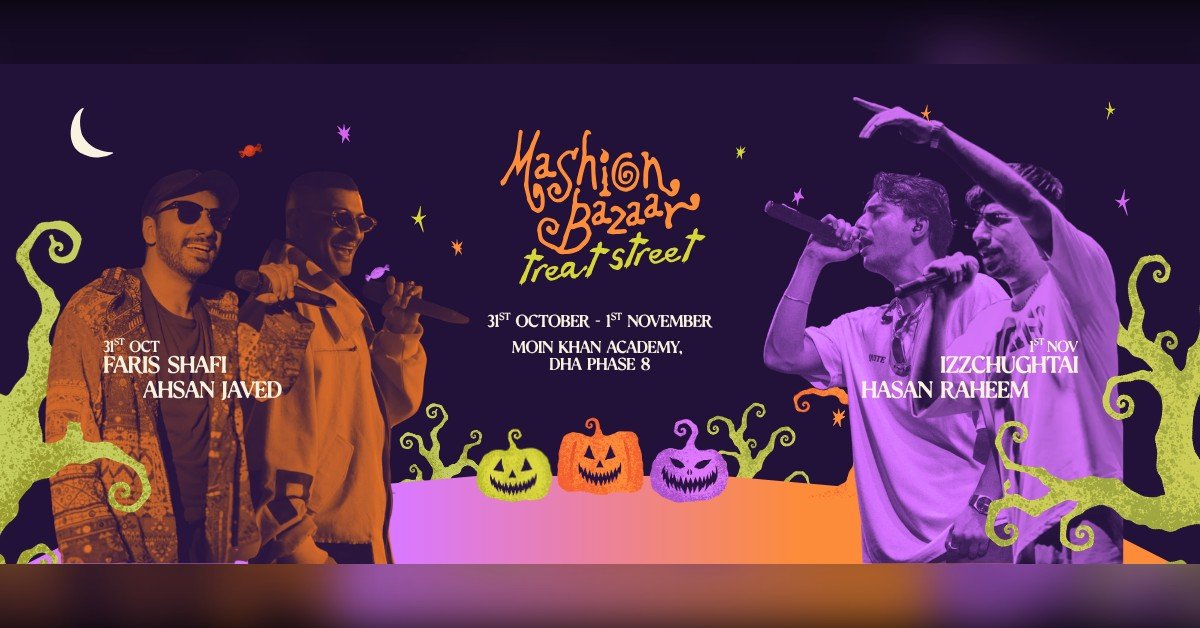 Mashion Bazaar Treat Street Halloween event poster with Faris Shafi, Ahsan Javed, Izzchughtai and Hasan Raheem at Moin Khan Academy Karachi