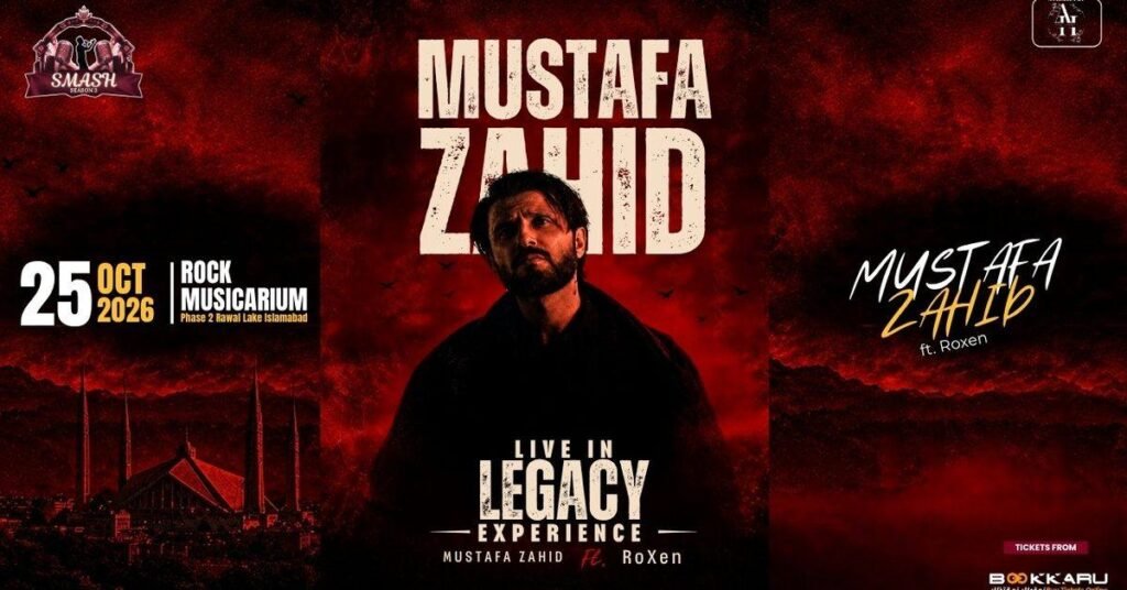 Mustafa Zahid ft. Roxen Live in Legacy Experience concert poster, Smash Season 3 Islamabad